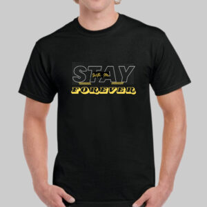 Stay With Me Forever Personalized Tshirt For Men – Customizable